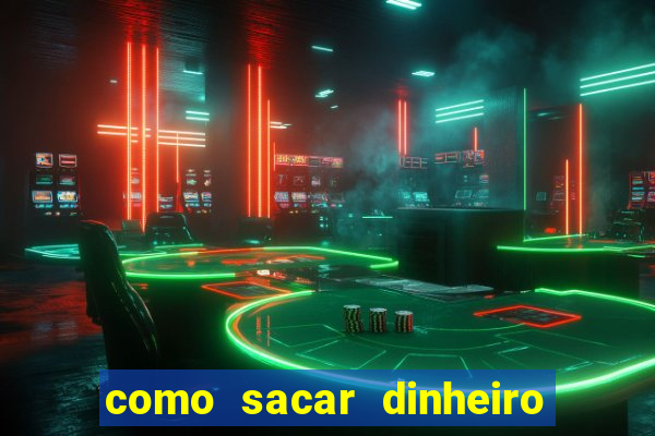 como sacar dinheiro no slots 777